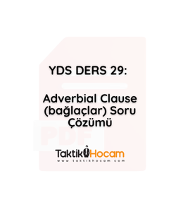 YDS DERS 29: Adverbial Clause (bağlaçlar) Soru Çözümü